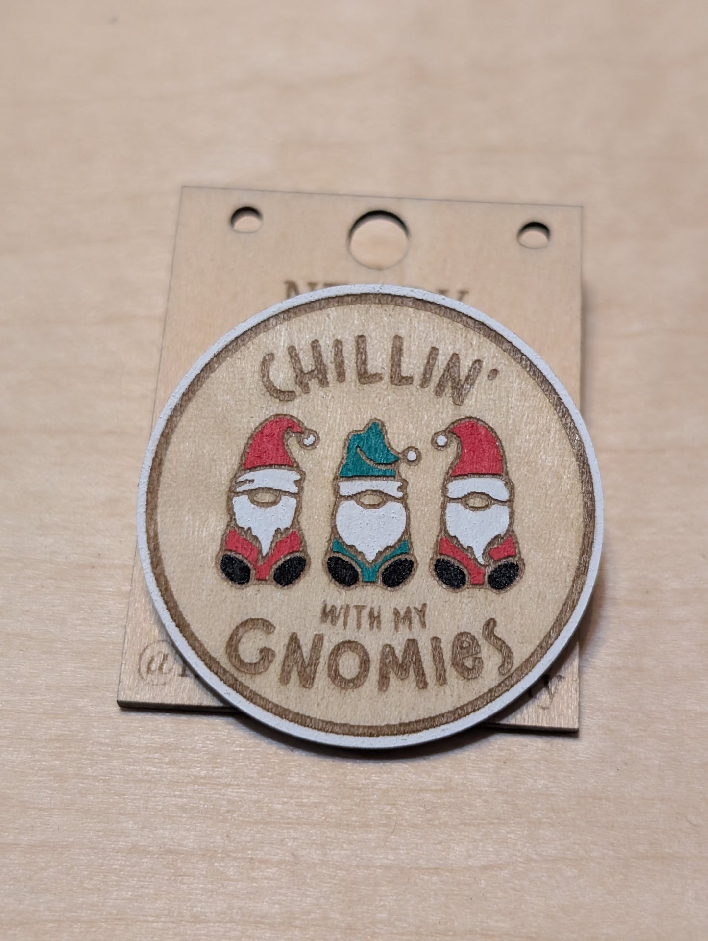 Chillin With My Gnomies Pin