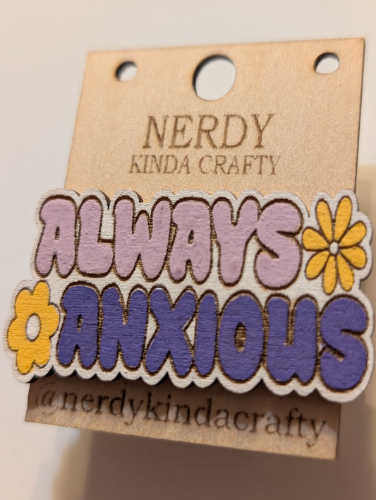 Always Anxious Pin