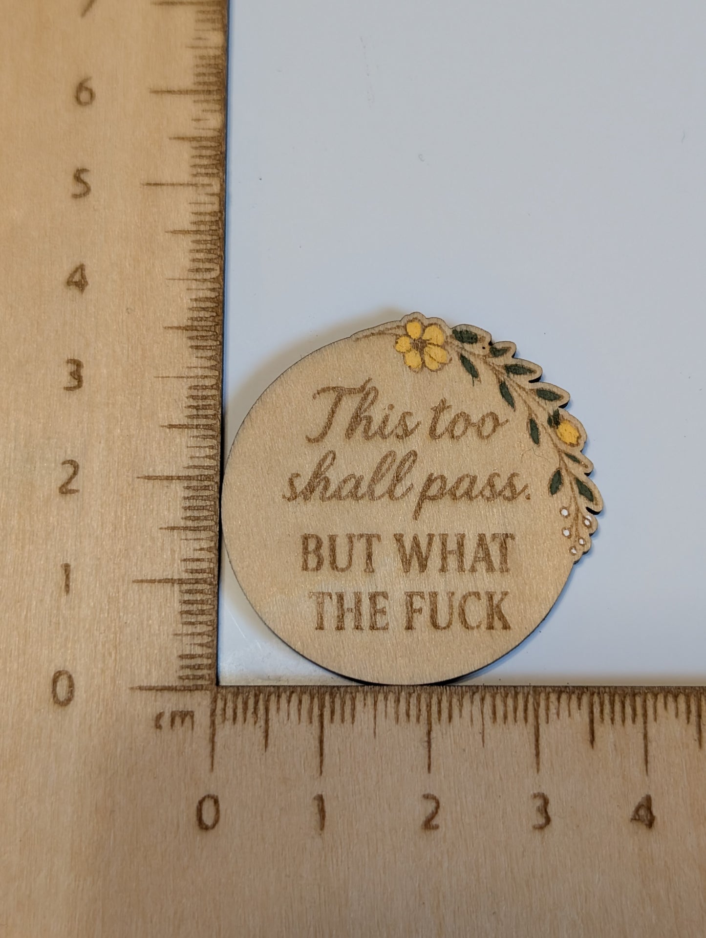 This too shall pass, but what the fuck pin.