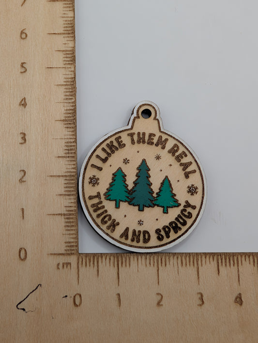Thick and Sprucy Dangles