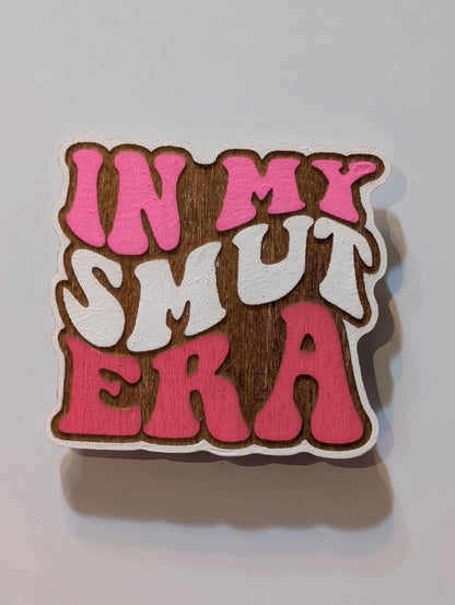 In My Smut Era Magnet