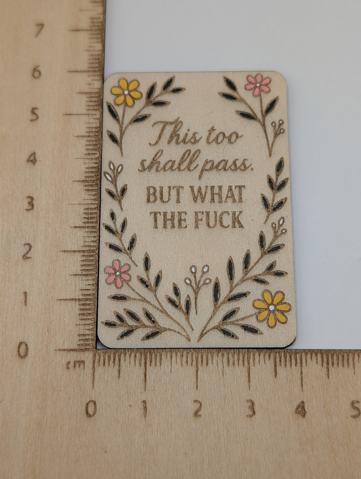 This too shall pass, but what the fuck magnet.