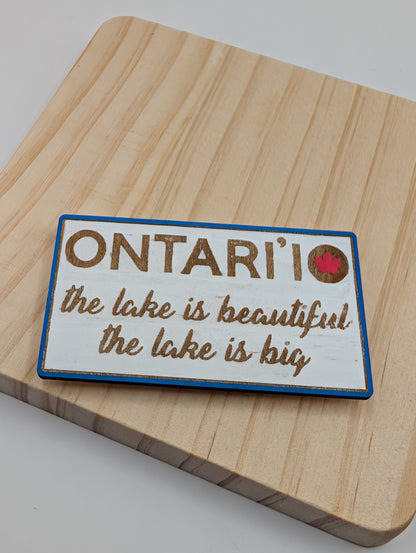 Ontari'io, the lake is beautiful, the lake is big magnet