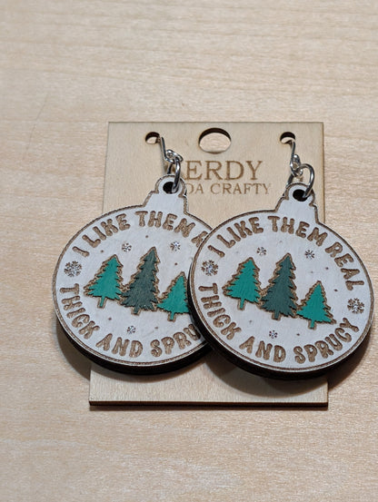 Thick and Sprucy Dangles