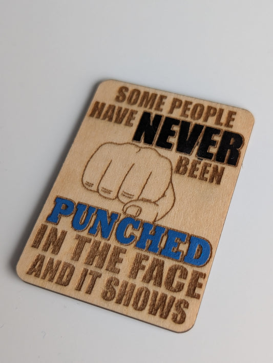 Some people have NEVER been PUNCHED in the face and it shows magnet.