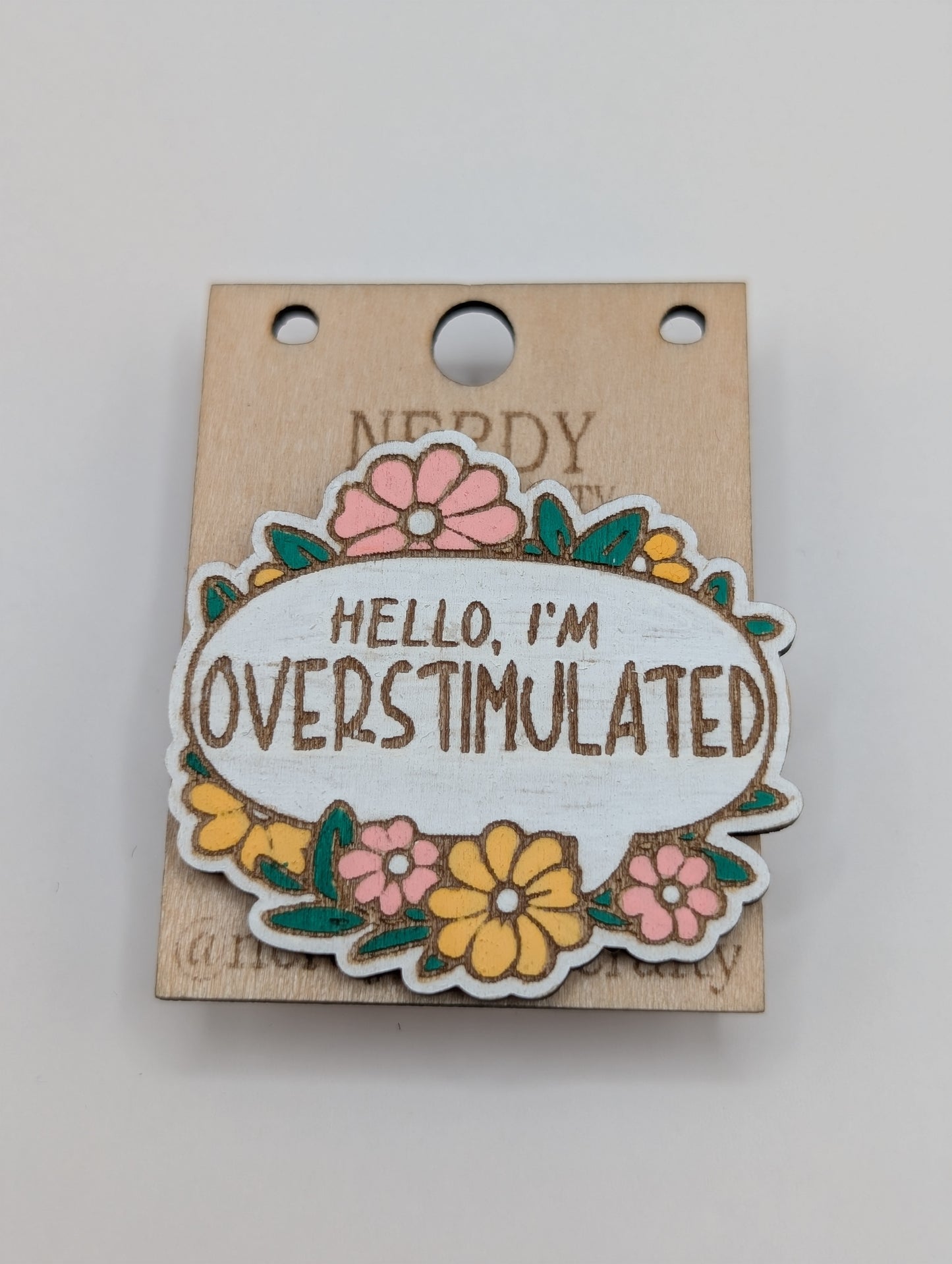Hello, I'm Overstimulated Pin