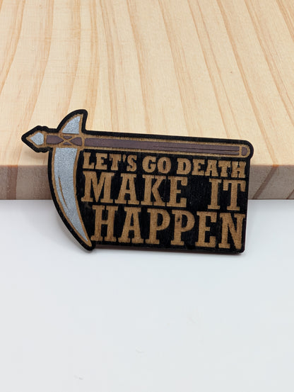 Let's go Death, Make it Happen Magnet