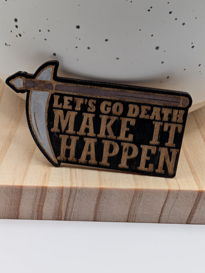 Let's go Death, Make it Happen Magnet