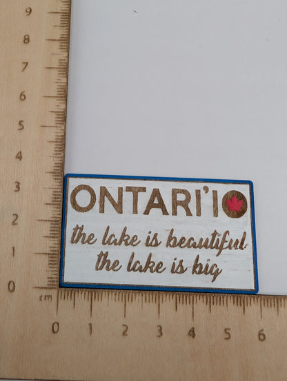Ontari'io, the lake is beautiful, the lake is big magnet